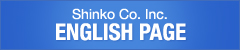 Shinko Co. Inc.ENGLISH PAGE